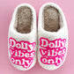 White Dolly Vibes Only Slip On Plush Slippers