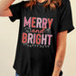 Black MERRY and BRIGHT Crew Neck Christmas Graphic Tee