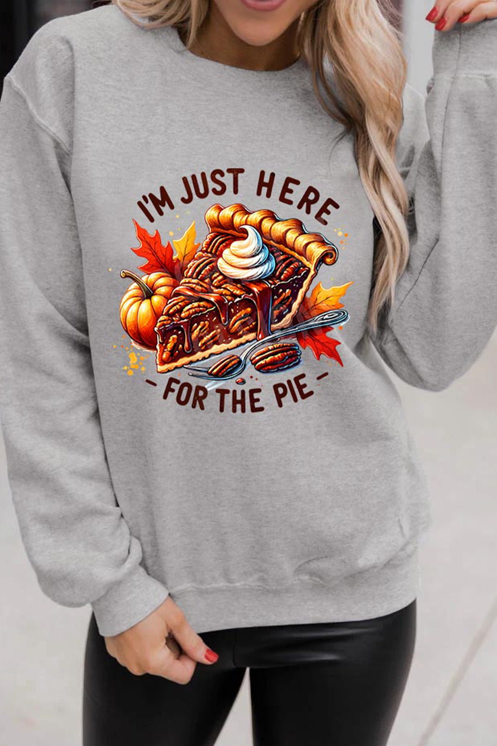 Gray IM JUST HERE FOR THE PIE Thanksgiving Graphic Sweatshirt