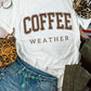 White COFFEE WEATHER Round Neck Graphic T Shirt