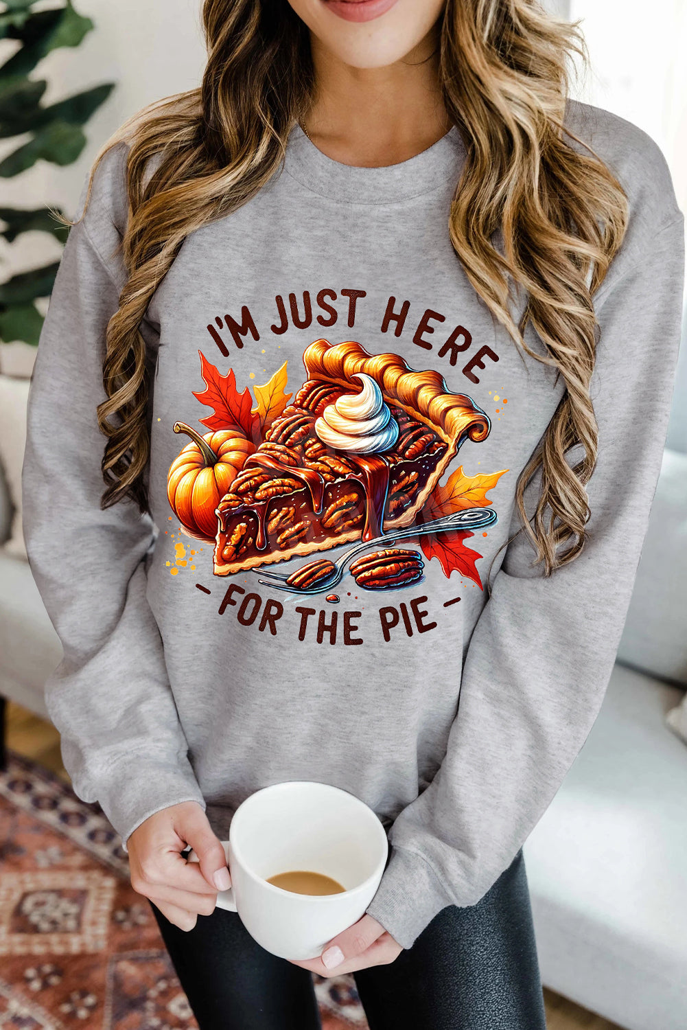 Gray IM JUST HERE FOR THE PIE Thanksgiving Graphic Sweatshirt